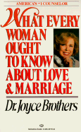 What Every Woman Ought to Know about Love and Marriage