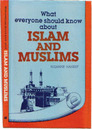 What Everyone Should Know About Islam and Muslims - Haneef, Suzanne