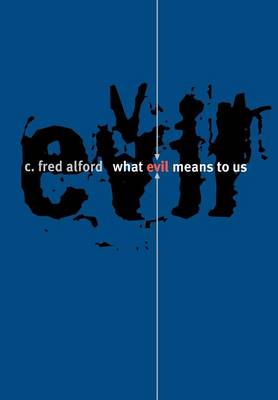 What Evil Means to Us: U.S. Intelligence and Foreign Military Innovation, 1918-1941 - Alford, C Fred