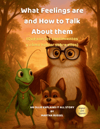 What Feelings are and How to Talk About Them