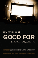 What Film Is Good for: On the Values of Spectatorship