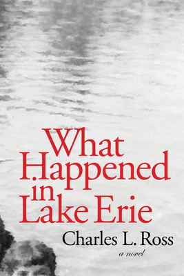 What Happened in Lake Erie - Ross, Charles L