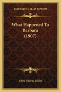 What Happened to Barbara (1907)