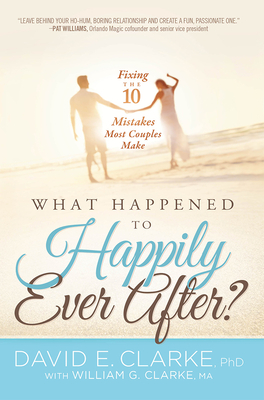 What Happened To Happily Ever After? - Clarke, David E.