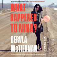 What Happened to Nina?: A Thriller