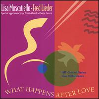 What Happens After Love - Lisa Moscatiello/Fred Lieder