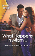 What Happens in Miami...: A Steamy One Night Stand Romance