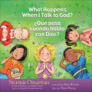 What Happens When I Talk to God?/?Qu? Pasa Cuando Hablo Con Dios?: English/Spanish