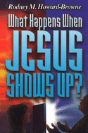 What Happens When Jesus Shows Up?