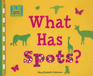 What Has Spots? - Salzmann, Mary Elizabeth