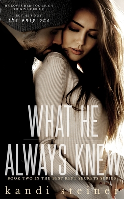 What He Always Knew - Steiner, Kandi