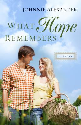 What Hope Remembers - Alexander, Johnnie (Preface by)