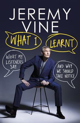 What I Learnt: What My Listeners Say - and Why We Should Take Note - Vine, Jeremy