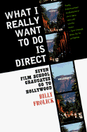 What I Really Want to Do Is Direct