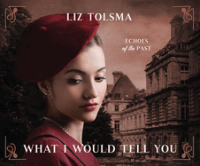 What I Would Tell You: Volume 1