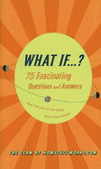 What If...?: 75 Fascinating Questions and Answers - Howstuffworks Com