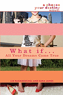 What If... All Your Dreams Came True