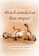 What If Animals Lost Their Stripes