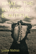 What If the Invader Is Beautiful?