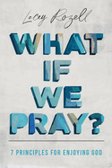 What If We Pray
