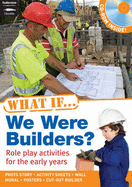 What If We Were Builders?