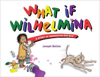 What If Wilhelmina - Belisle, Joseph