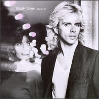 What If - Tommy Shaw