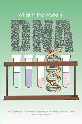 What in the World is DNA? - Mardon, Austin, and Purser, Annilea, and Turner, Ben