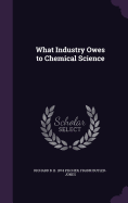 What Industry Owes to Chemical Science