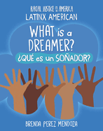 What Is a Dreamer? / ?Qu? Es Un Soador?