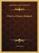 What Is a Mystery Religion?