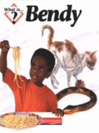 What Is Bendy?      (Paperback)