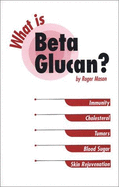 What is Beta Glucan? - Mason, Roger