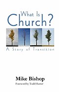 What Is Church? a Story of Transition