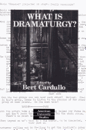 What Is Dramaturgy?: Third Printing