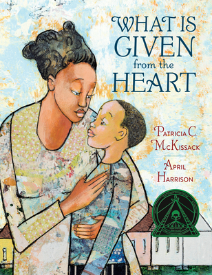 What Is Given from the Heart - McKissack, Patricia C