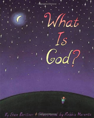 What is God? - Boritzer, Etan