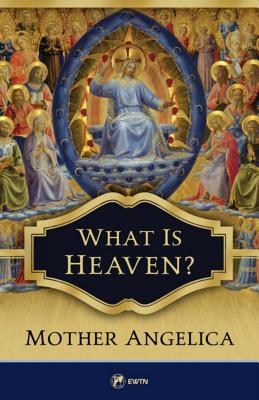 What Is Heaven? - Angelica, Mother