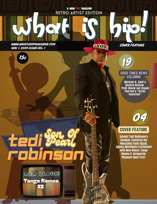 What Is Hip Magazine Tedi "Son Of Pearl" Robinson November 1, 2024 Issue Vol. 1 - Sedman, Gina