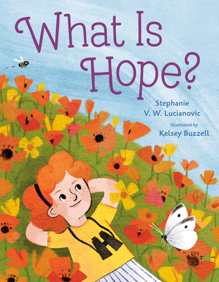 What Is Hope? - Lucianovic, Stephanie V W