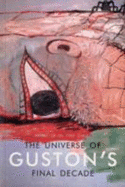 What is in the Dwat: The Universe of Guston's Final Decade - Bucklow, Christopher