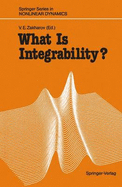 What Is Integrability? - Calogero, F (Contributions by), and Zakharov, Vladimir E (Editor), and Ercolani, N (Contributions by)