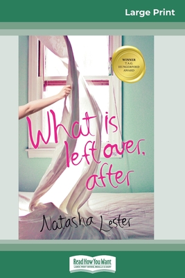 What is Left Over, After (16pt Large Print Edition) - Lester, Natasha