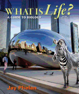 What Is Life?: A Guide to Biology