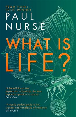 What is Life? - Nurse, Paul