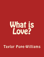 What Is Love?