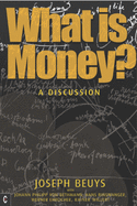 What is Money?: A Discussion Featuring Joseph Beuys