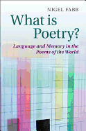 What Is Poetry?: Language and Memory in the Poems of the World