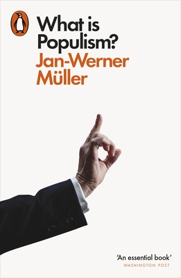 What Is Populism? - Mller, Jan-Werner