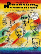 What Is Quantum Mechanics?: A Physics Adventure - Transnational College of Lex